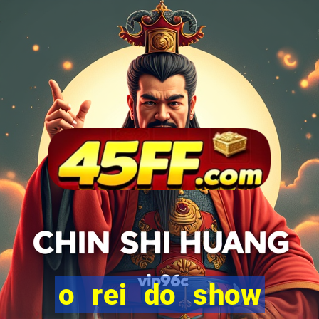 o rei do show filme completo dublado topflix